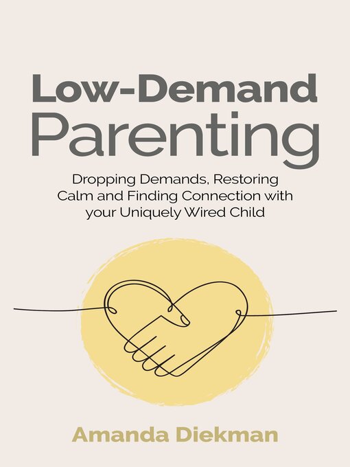 Title details for Low-Demand Parenting by Amanda Diekman - Available